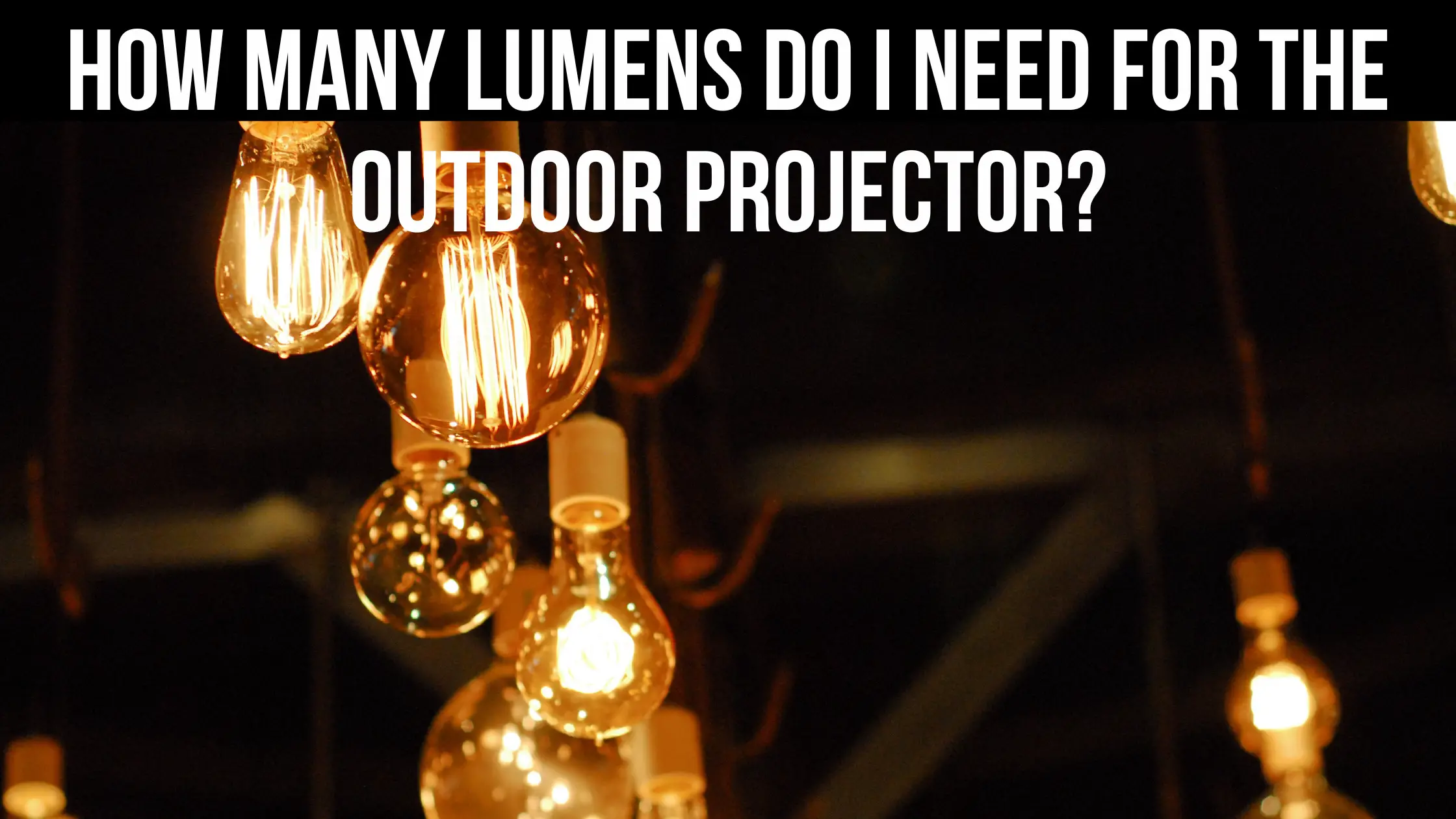 how many lumens for projectors